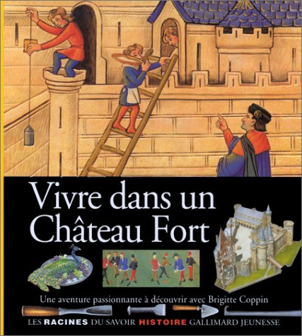 9782070535712: Vivre dans un Chteau Fort