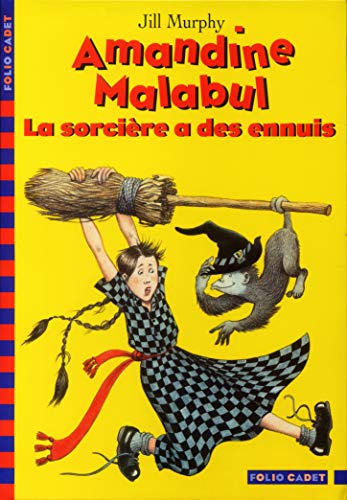 Amandine Malabul, la sorciÃ¨re a des ennuis (9782070535743) by Murphy, Jill