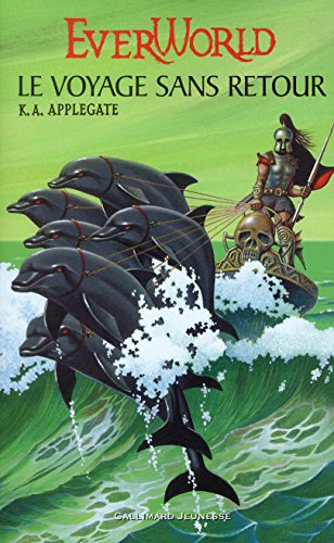 EverWorld: Le voyage sans retour (3) (9782070535965) by Applegate, K.A.