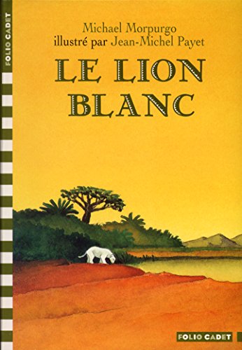 LE LION BLANC (9782070536573) by Morpurgo, Michael