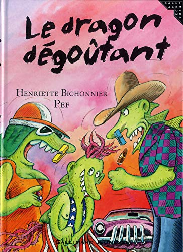 Le dragon dÃ©goÃ»tant (9782070536979) by Bichonnier, Henriette