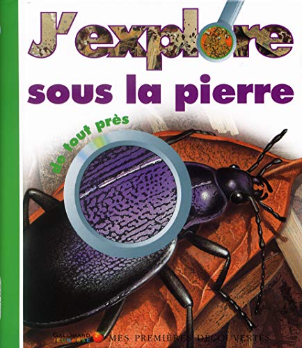 Beispielbild fr J'explore Sous La Pierre De Tout Prs zum Verkauf von RECYCLIVRE
