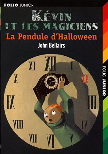 LA PENDULE D'HALLOWEEN (9782070537969) by BELLAIRS, JOHN