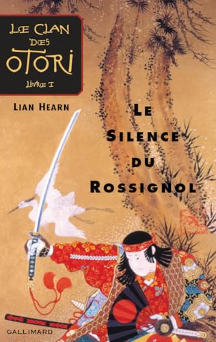 9782070538034: Le Clan des Otori, I : Le Silence du Rossignol (Grand format littrature - Romans Ado)