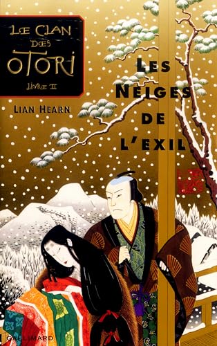 Beispielbild fr Le Clan des Otori, tome 2 : Les Neiges de l'exil zum Verkauf von WorldofBooks