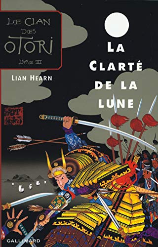 9782070538058: Le Clan des Otori, tome 3 : La Clart de la lune