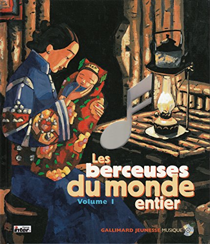 9782070538300: Les berceuses du monde entier I: Berceuses traditionnelles de vingt peuples du monde