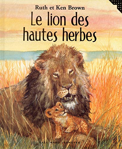 Stock image for Le Lion des hautes herbes for sale by Ammareal