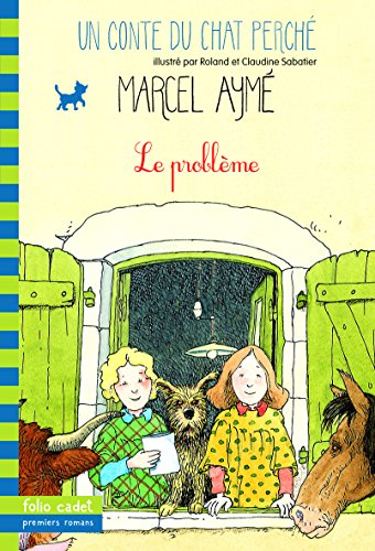 Le problÃ¨me: Un conte du chat perchÃ© (9782070538898) by AymÃ©, Marcel