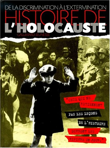 9782070541126: HISTOIRE DE L'HOLOCAUSTE: DE LA DISCRIMINATION A L'EXTERMINATION