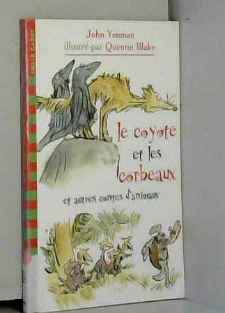 9782070541256: Le Coyote Et Les Corbeaux Et Autres Contes D'Animaux