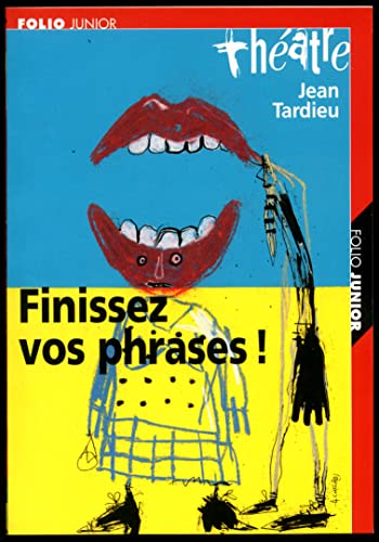 FINISSEZ VOS PHRASES ! (9782070541355) by Tardieu, Jean