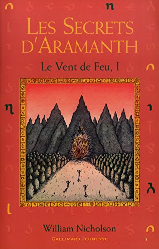 LES SECRETS D'ARAMANTH - LE VENT DE FEU - TOME I -