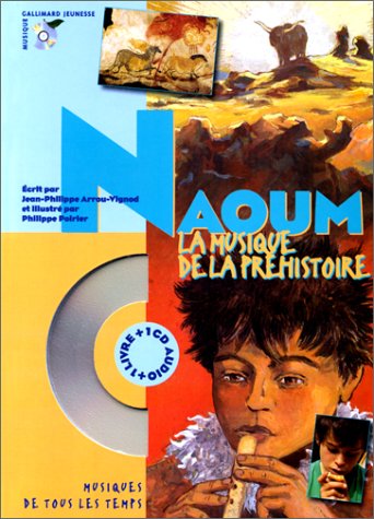 9782070543861: Naoum. La musique de la prhistoire (livre +CD)