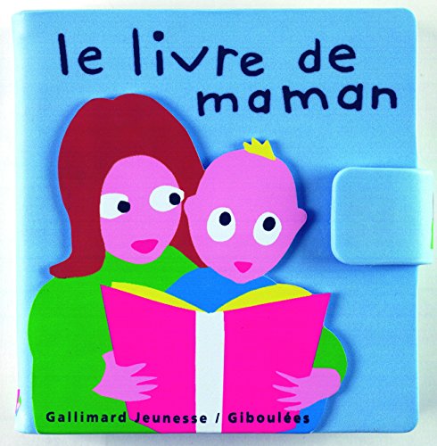 LE LIVRE DE MAMAN (9782070545643) by Sanders, Alex; Bisinski, Pierrick