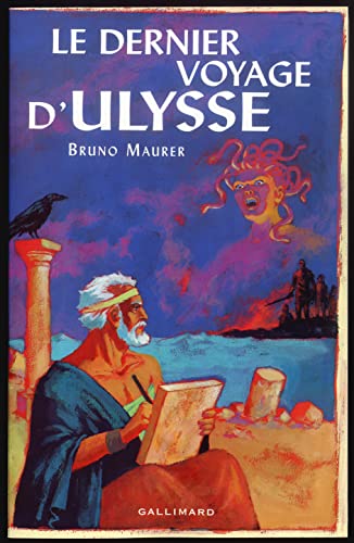 Le dernier voyage d'Ulysse (Grand format littérature - Romans Junior) - Bruno Maurer