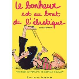 Le Bonheur Est Au Bout De L'Elastique (French Edition) (9782070545933) by Rennison, Louise