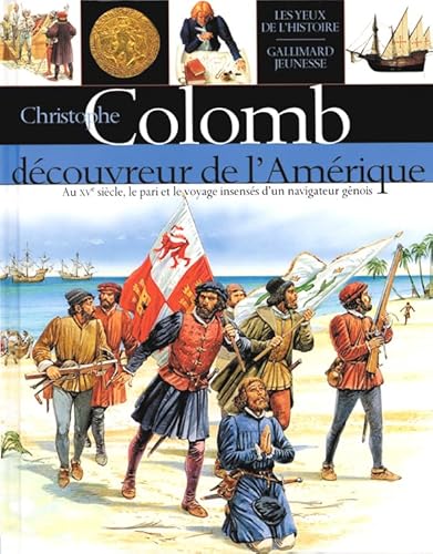 Beispielbild fr Christophe Colomb, d couvreur de l'Am rique (Les Yeux de l'Histoire, 12) (French Edition) zum Verkauf von ThriftBooks-Atlanta