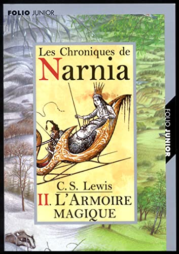 9782070546435: Le Lion, la sorcire Blanche et l'Armoire magique: Tome 2 (Les Chroniques De Narnia)