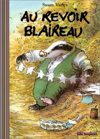 Beispielbild fr Au Revoir, Blaireau (French Edition) zum Verkauf von Better World Books