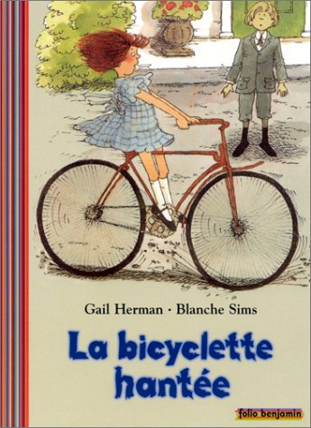 La Bicyclette hantÃ©e (FOLIO BENJAMIN (3)) (9782070548132) by Gail Herman; Blanche Sims