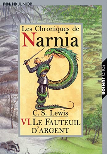 Stock image for LE MONDE DE NARNIA 6 - LE FAUTEUIL D'ARGENT for sale by ThriftBooks-Dallas