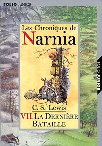 9782070549436: Les Chroniques de Narnia, tome 7 : La Dernière bataille