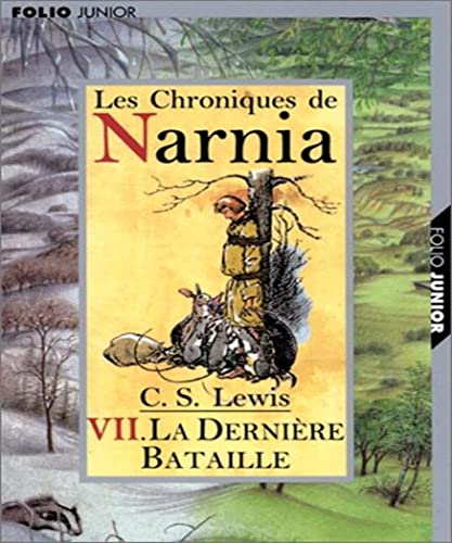 Stock image for LE MONDE DE NARNIA 7 - LA DERNIERE BATAILLE for sale by Irish Booksellers