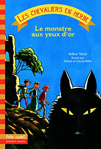 9782070549757: Les Chevaliers en herbe, II : Le monstre aux yeux d'or