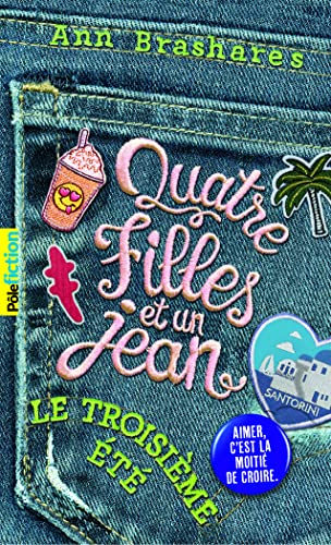 Stock image for Quatre filles et un jean, III:Le troisime t for sale by Ammareal