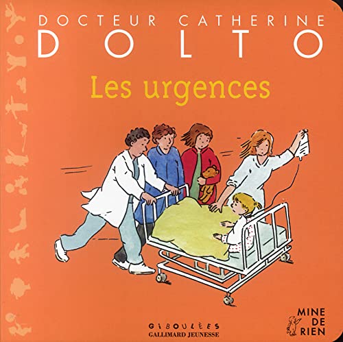 9782070552122: Les urgences (Dr Catherine Dolto / Mine de rien - Giboules)