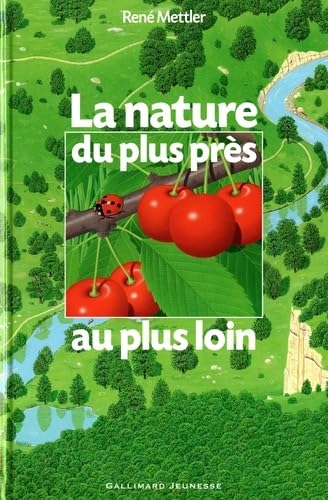 Stock image for La nature du plus prs au plus loin for sale by Ammareal