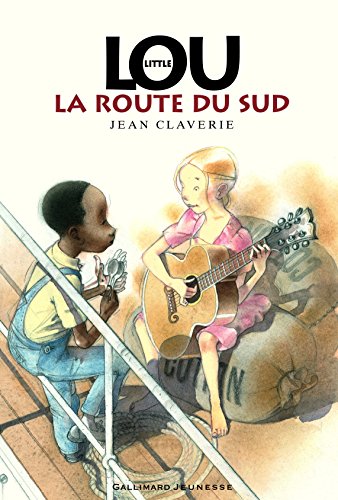 Little Lou, la route du Sud (9782070553716) by Claverie, Jean