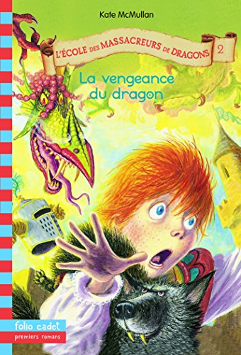 Beispielbild fr L'Ecole des massacreurs de dragons, tome 2 : La Vengeance du dragon (FOLIO CADET CLASSIQUE 3) zum Verkauf von Versandantiquariat Felix Mcke