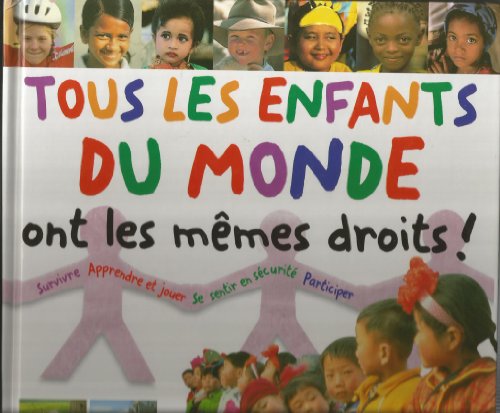Beispielbild fr Tous les enfants du monde ont les mmes droits ! zum Verkauf von Ammareal