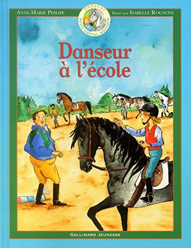 Imagen de archivo de Danseur Petit cheval magique, Tome 4 : Danseur  l' cole a la venta por AwesomeBooks