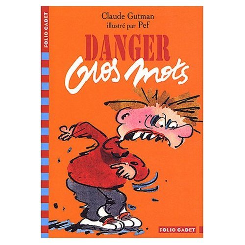 Imagen de archivo de DANGER GROS MOTS (FOLIO CADET CLASSIQUE 3) a la venta por WorldofBooks