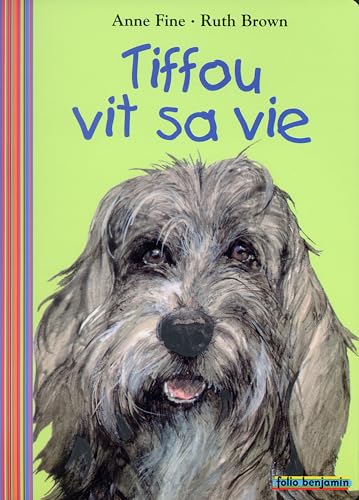 TIFFOU VIT SA VIE (9782070558124) by FINE, ANNE