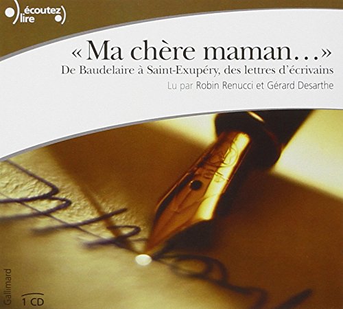 9782070558339: Ma chere maman - De Baudelaire a St Exupery...: De Baudelaire  Saint-Exupry, des lettres d'crivains