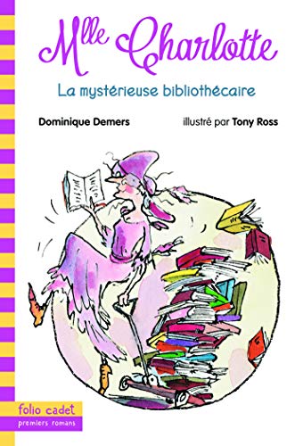 Beispielbild fr Une Aventure de Mlle Charlotte : La mystrieuse bibliothcaire zum Verkauf von medimops