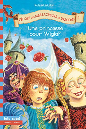 Imagen de archivo de L'cole des massacreurs de dragons, tome 4 : Une princesse pour Wiglaf a la venta por Librairie Th  la page