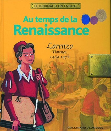 Stock image for Au temps de la Renaissance: Lorenzo, Florence, 1469-1472 for sale by Ammareal