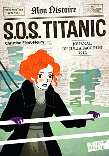 Beispielbild fr SOS Titanic, journal de Julia Facchiin 1912: Journal de Julia Facchini, 1912 (Folio Junior Mon Histoire) zum Verkauf von WorldofBooks