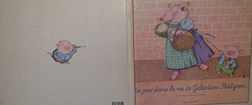 Stock image for Un jour dans la vie de galantine petitgroin for sale by BookScene