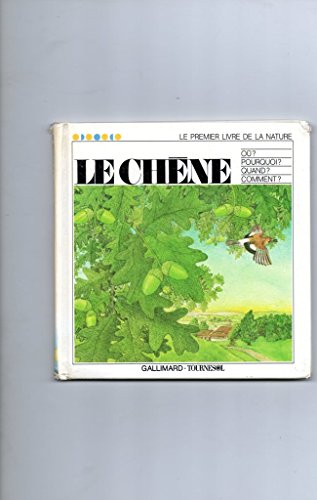 Beispielbild fr Le Ch?ne (Le Premier Livre de la Nature No 10) zum Verkauf von Kennys Bookshop and Art Galleries Ltd.