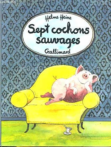 9782070562992: Sept cochons sauvages 11 histoires comme si [sic], racontes comme a: 11 HISTOIRES COMME SI, RACONTEES COMME CA