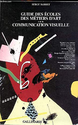 Beispielbild fr Guide des coles des mtiers d'art et de la communication visuelle zum Verkauf von medimops