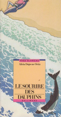 Stock image for Le Sourire des dauphins Dujovne-Ortiz for sale by LIVREAUTRESORSAS