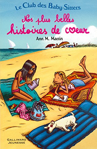 Stock image for Le Club des Baby-Sitters. Nos plus belles histoires de c?ur for sale by Librairie Th  la page