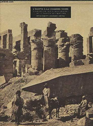 L'Ã‰gypte Ã  la chambre noire: Francis Frith, photographe de l'Ã‰gypte retrouvÃ©e (9782070566617) by Vercoutter, Jean